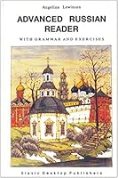 Advanced Russian Reader: With Grammar And Exercises 0969651805 Book Cover