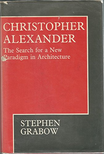 Christopher Alexander: The Search for a New Par... 0853621993 Book Cover