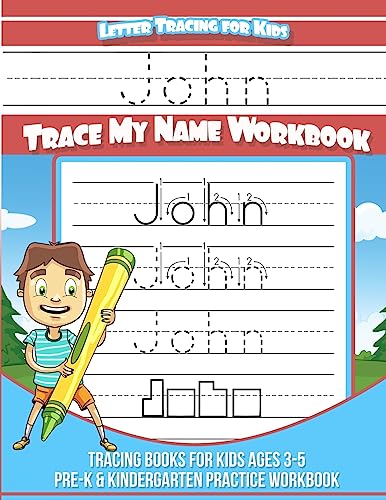John Letter Tracing for Kids Trace my Name Workbook: Tracing Books for Kids ages 3 - 5 Pre-K & Kindergarten Practice Workbook