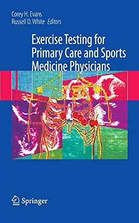 Exercise Testing for Primary Care and Sports Medicine Physicians Softcover reprint of hardcover 1st ed. 2009 Edition book cover