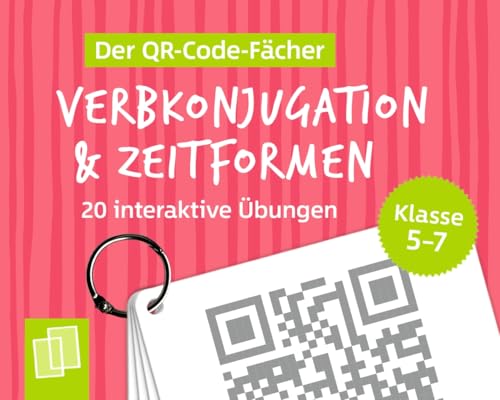Verbkonjugation & Zeitformen: 20 interaktive Übungen. Klasse 5-7 (Der QR-Code-Fächer)