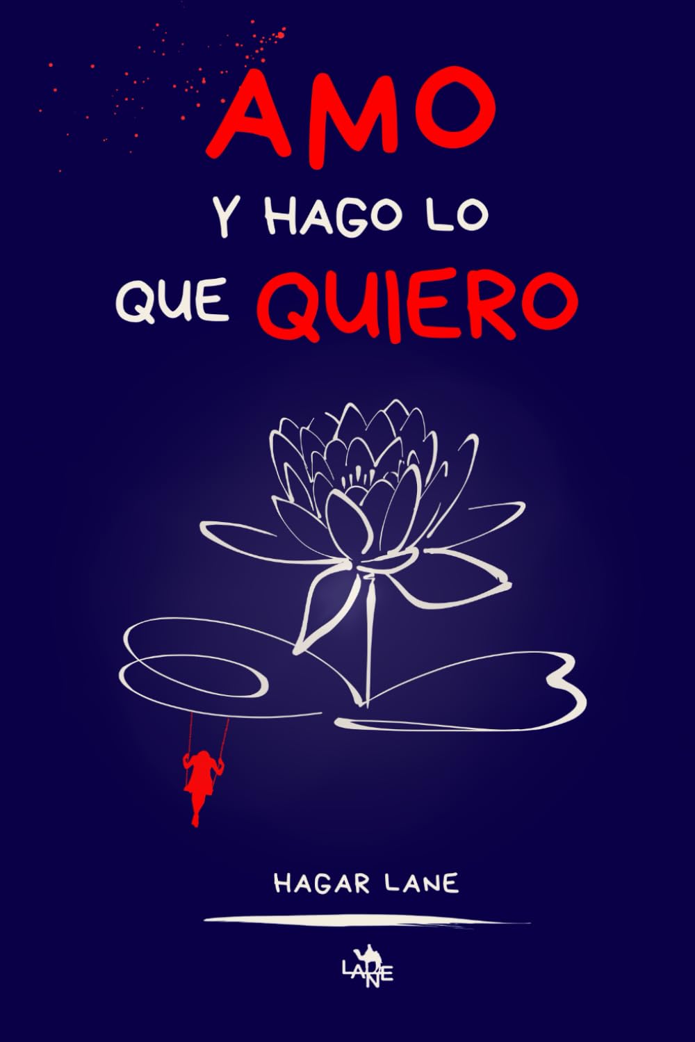 Amo y hago lo que quiero