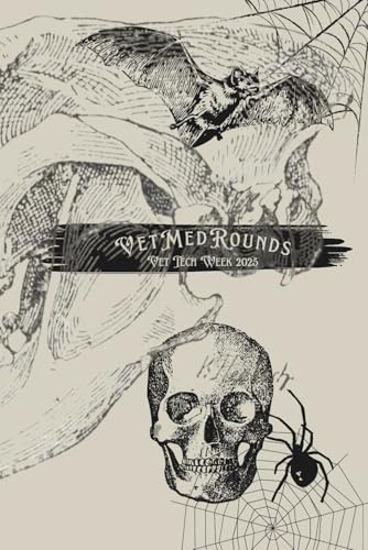 VetMedRounds Rounding Book: Vet Tech Week 2025 Spooky Edition