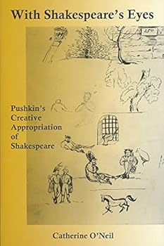 Hardcover With Shakespeare's Eyes: Pushkin's Creative Appropriation of Shakespeare Book