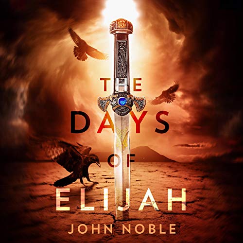 The Days of Elijah by John Noble episode artwork