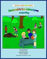 Color and Learn "Green" Book, Savannah's Eco-Adventures: Composting 098250540X Book Cover