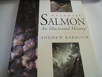 Paperback Atlantic Salmon: An Illustrated History Book