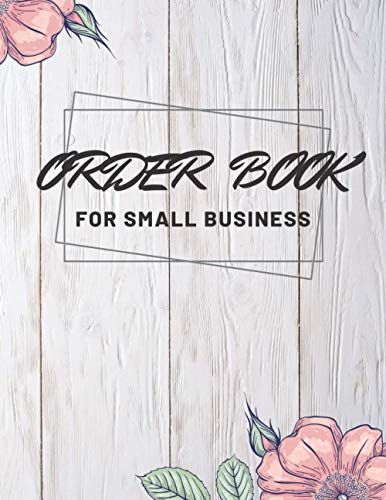 Order Book Small Business: : Customer Order Record Book Keep Track of Your Customer Orders, Purchase Order Form for Home Based Small Business