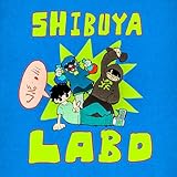 SHIBUYA MUSIC LABO feat. Rin音,Akusa 歌詞