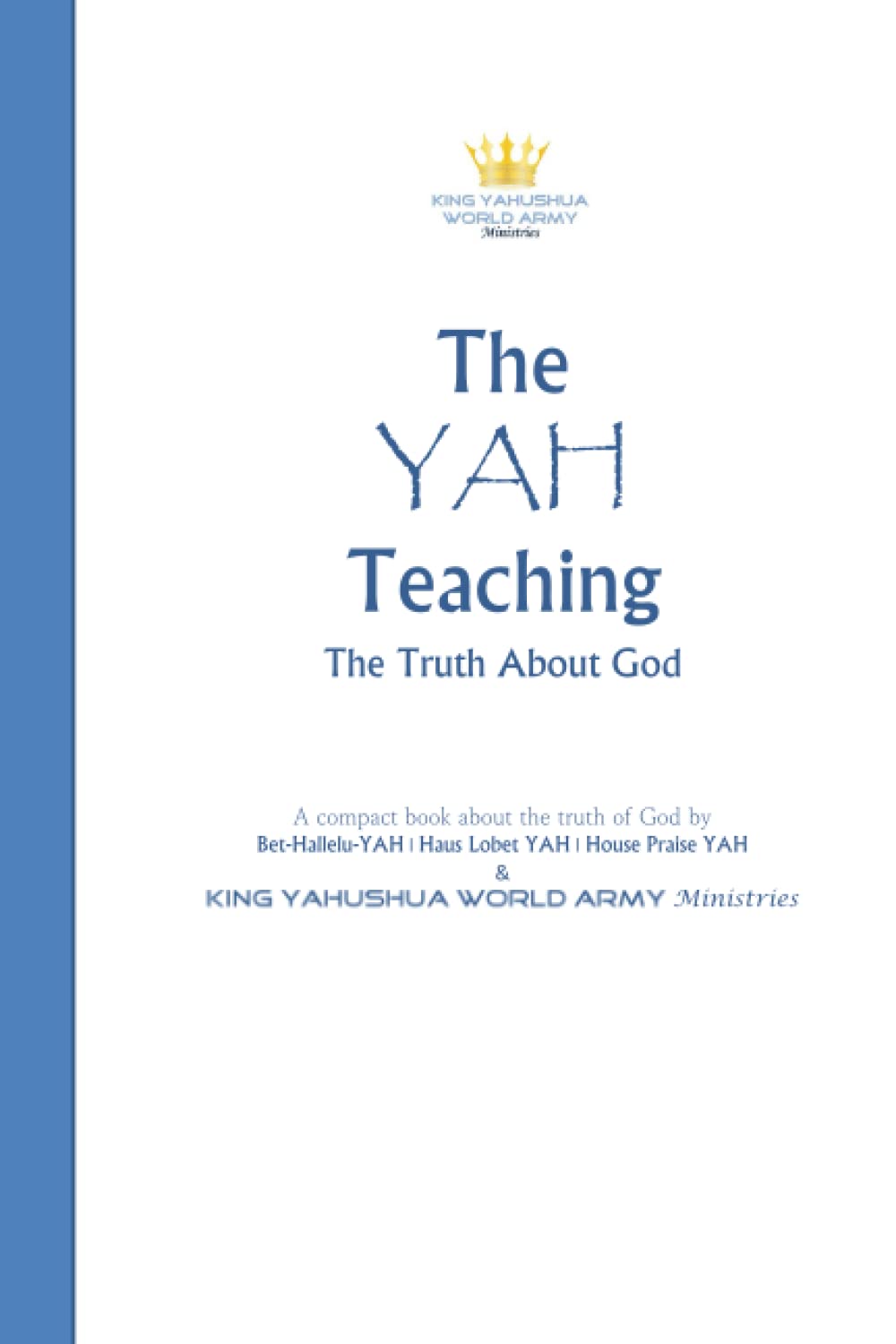 The YAH Teaching: The Truth About God