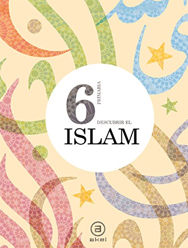 Descubrir el Islam 6º E.P. Libro del alumno (Enseñanza primaria) - 9788446030850