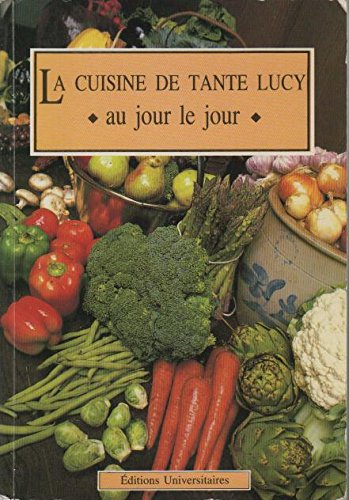 La Cuisine de tante Lucy au jour le jour