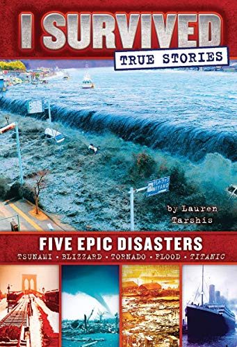 Five Epic Disasters (I Survived True Stories #1) (1) Five Epic Disasters (I Survived True Stories #1) (1)