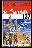 Horus and Set the "Transaction": Living Proof (TRUE & LIVING KEMETIC SCIENCE) B0CVNLL6CG Book Cover
