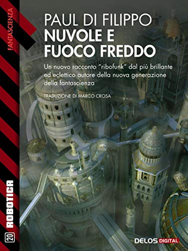 Nuvole e fuoco freddo (Robotica) Nuvole e fuoco freddo (Robotica)