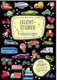 Leucht-Sticker – Fahrzeuge: 200 Sticker leuchten in der Nacht! | Stickerheft...