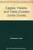 Eagles, Hawks, and Owls (Golden Junior Guide) 0307114368 Book Cover