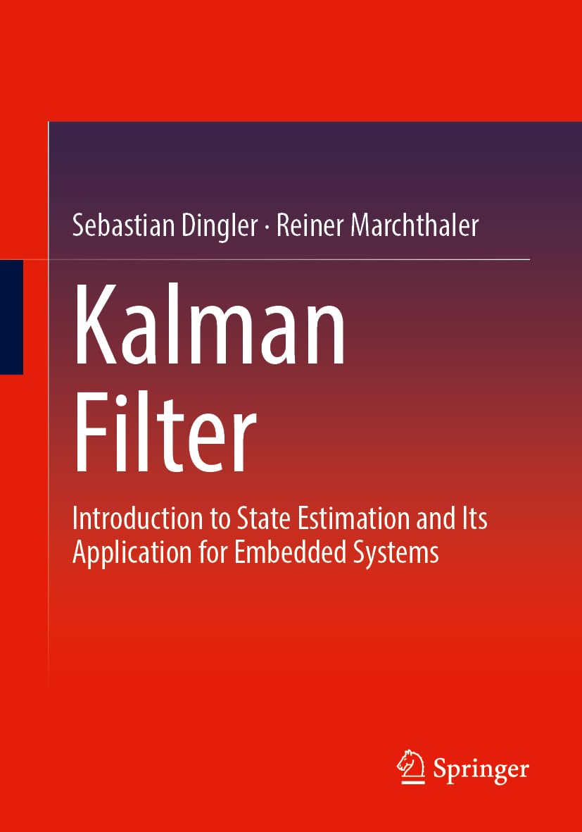 Kalman Filter: Introduction to State Estimation and Its Application for Embedded Systems