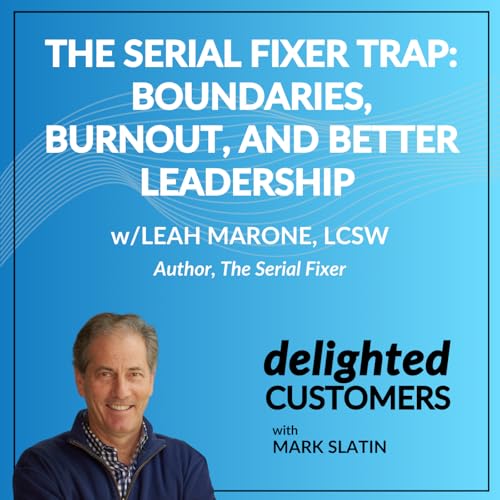 #159 The Serial Fixer Trap: Boundaries, Burnout, and Better Leadership