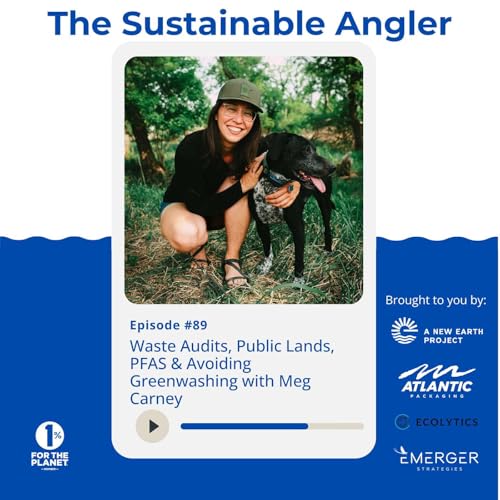 Waste Audits, Public Lands, PFAS & Avoiding Greenwashing with Meg Careny