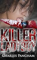 Killer Ladyboy Box Set (Books 1-3) 1499154828 Book Cover