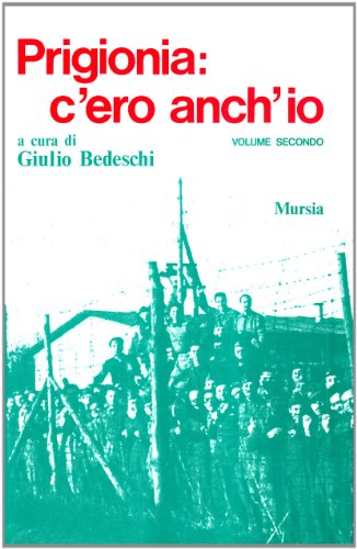 Prigionia: c'ero anch'io (Vol. 2