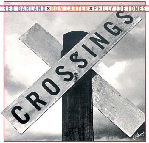 RON CARTER ''PHILLY'' JOE JONES RED GARLAND - Crossings - Disque CD