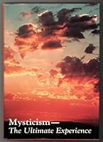 Mysticism: The Ultimate Experience 0912057335 Book Cover