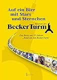  Becker Turm: Auf ein Bier mit Stars und Sternchen: Das Beste aus 35 Jahren \