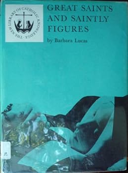 Hardcover Great saints and saintly figures (The New library of Catholic knowledge) Book