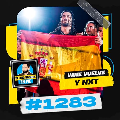 UHEP #1283 - WWE vuelve a Espa&ntilde;a