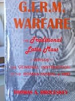 The G.I.R.M. Warfare The Traditional Latin Mass versus The General Instruction to the Roman Missal of 1997 0971629811 Book Cover