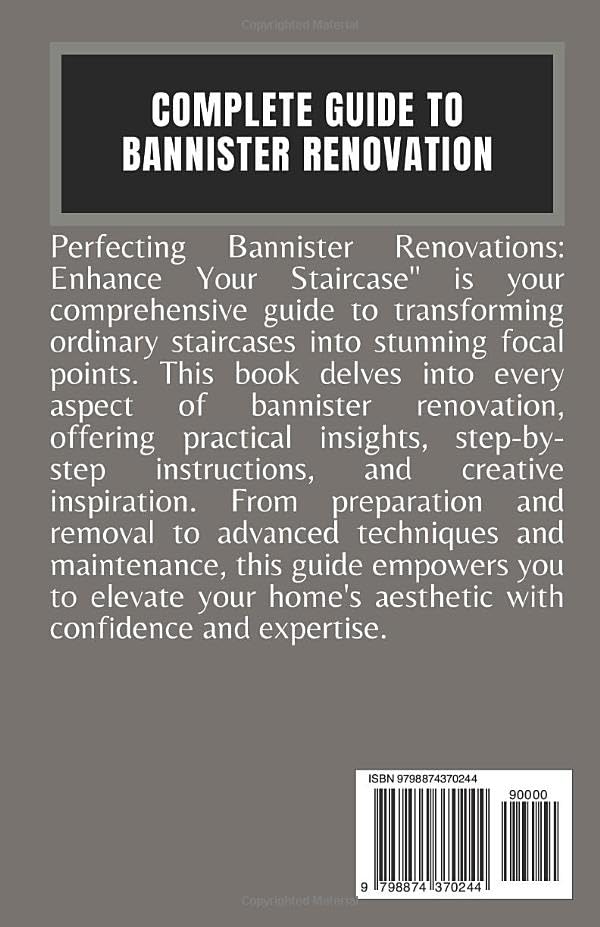 Complete Guide to Bannister Renovation: Everything to Know about Installing and Replacing Bannister for Safe and Secure Staircase Railings (Home Improvement Mastery Series) image 3