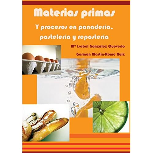 Materias primas y procesos en panadería, pastelería y repostería