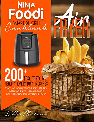 NINJA FOODI SMART XL GRILL COOKBOOK: AIRFRYER: 200+ DELICIOUS AND EASY NINJA FOODI SMART XL GRILL RECIPES TO AIRFRY image 2