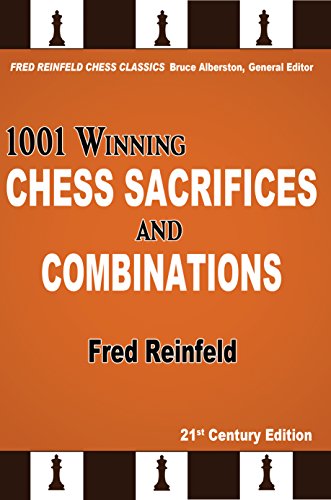 1001 Winning Chess Sacrifices and Combinations (Fred Reinfeld Chess Classics Book 3)