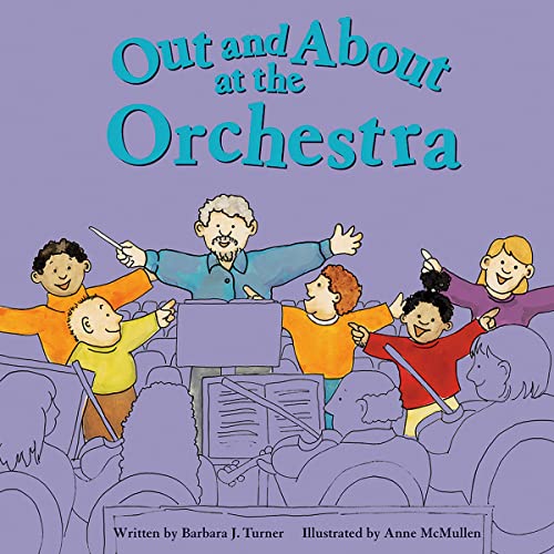 Out and About at the Orchestra by Barbara J. Turner episode artwork