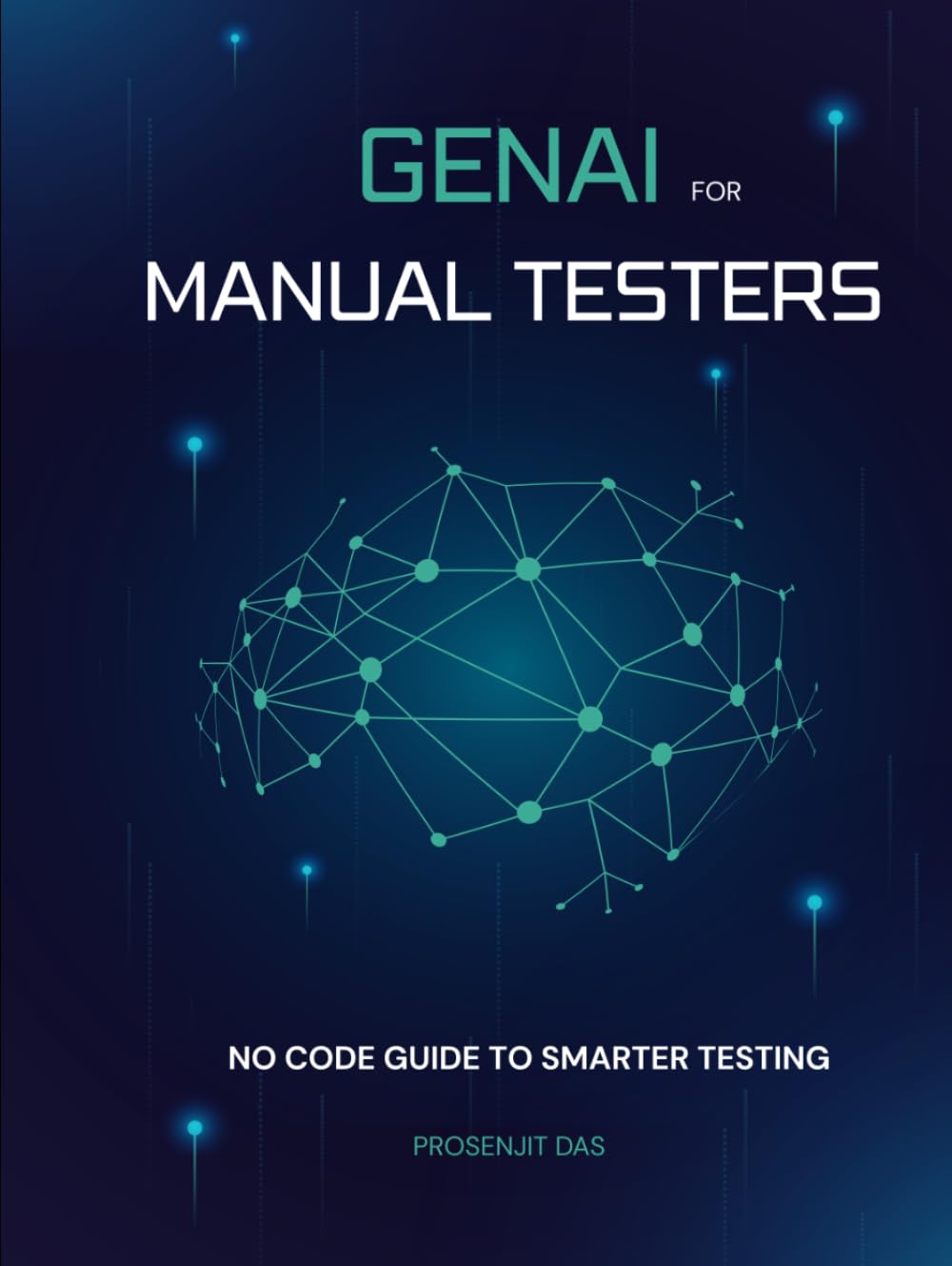 GenAI for Manual Testers: No-Code Guide to Smarter Testing