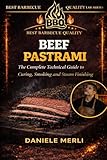 Beef Pastrami: The Complete Technical Guide to Curing, Smoking and Steam Finishing: 4 (Best Barbecue Quality Lab Series (English Version))