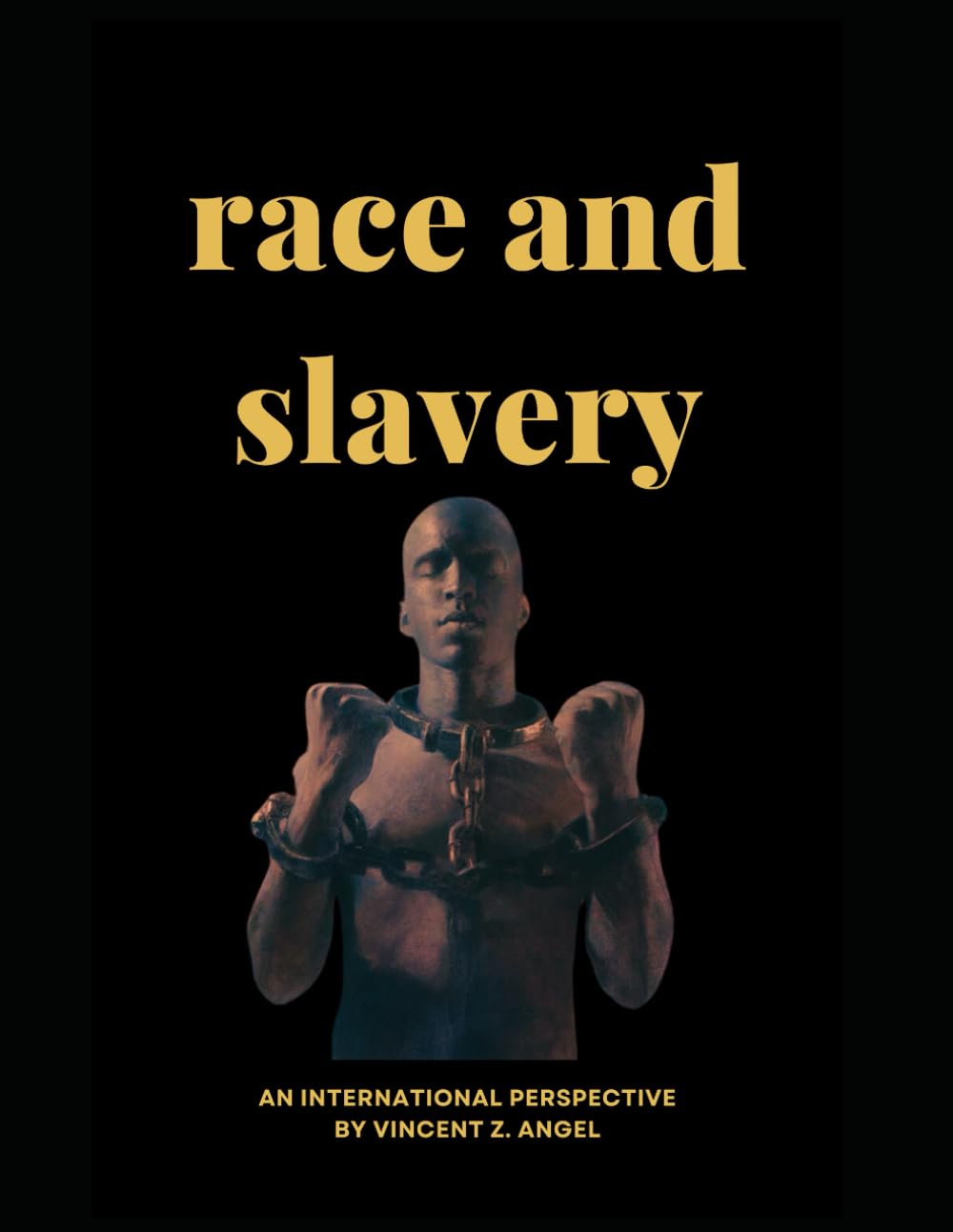 Race and Slavery: a world view (CULTURE SPHERE)