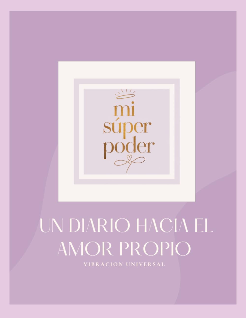 Mi Súper Poder: Un diario hacia el amor propio