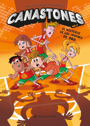 Canastones 2 - El misterio de los Jóvenes de Oro: ¡Nunca el baloncesto había sido tan divertido! Un equipo de basket insólito, amistad y mucho humor.