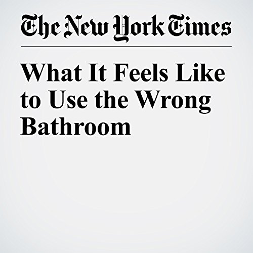 What It Feels Like to Use the Wrong Bathroom cover art