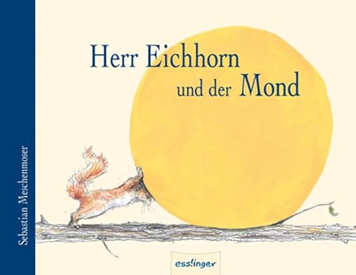 Herr Eichhorn und der Mond [German] 3480222315 Book Cover