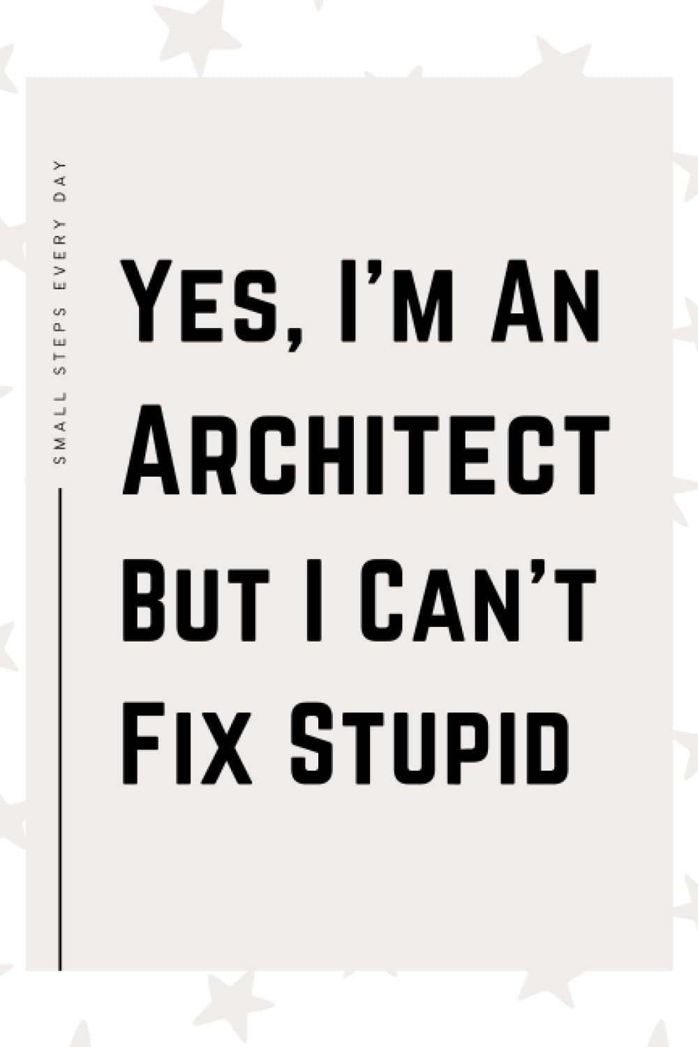 Architect Gifts: Blank Lined Journal Notebook, an Appreciation Thank You and Funny Gift for Architects