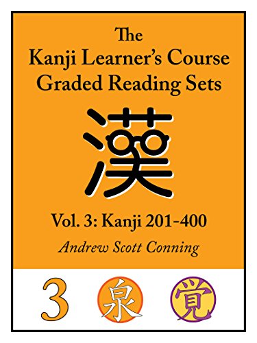 Kanji Learner's Course Graded Reading Sets, Vol. 3: Kanji 201-400