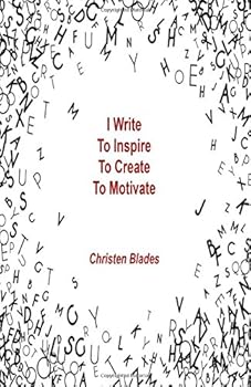 Paperback I Write To Inspire, To Create, To Motivate Book