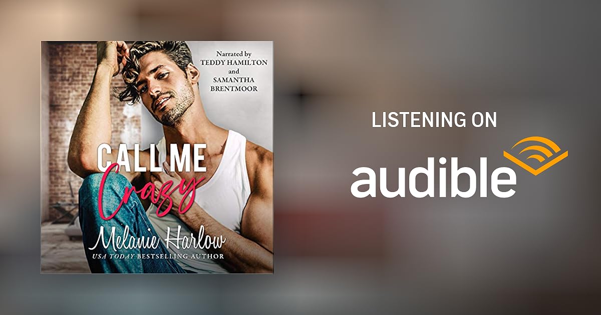 Call Me Crazy By Melanie Harlow Audiobook Audible Com Call Me Crazy By Melanie Harlow Audiobook Audible Com
