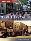 Mount Pleasant (Then and Now)