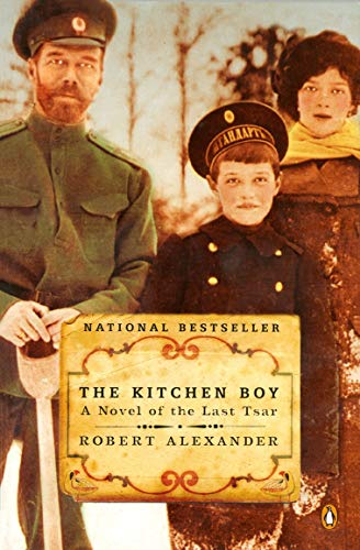 The Kitchen Boy: A Novel of the Last Tsar (A Romanov Novel) - //coolthings.us